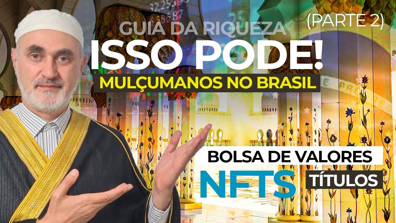 MULÇUMANOS no BRASIL podem investir na BOLSA DE VALORES? NFTs? Se podem, ONDE e COMO?