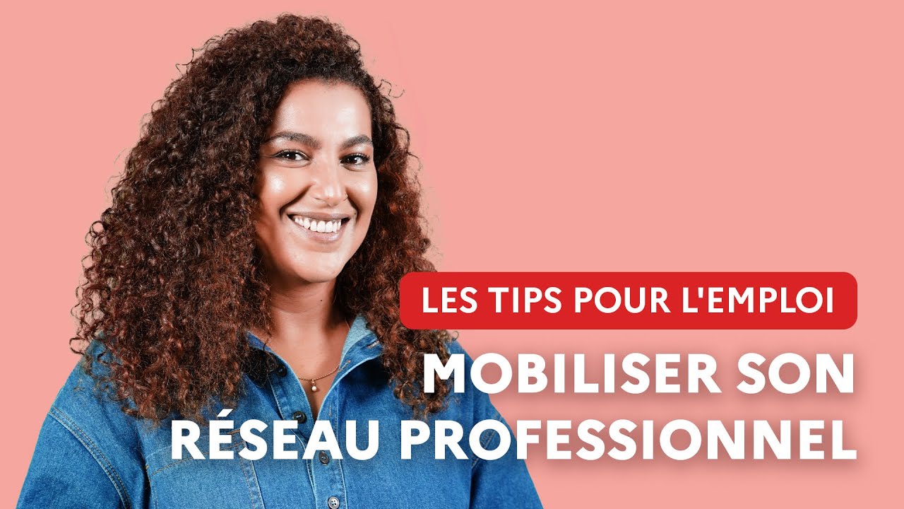 Mobiliser son réseau professionnel | Les tips pour l’emploi