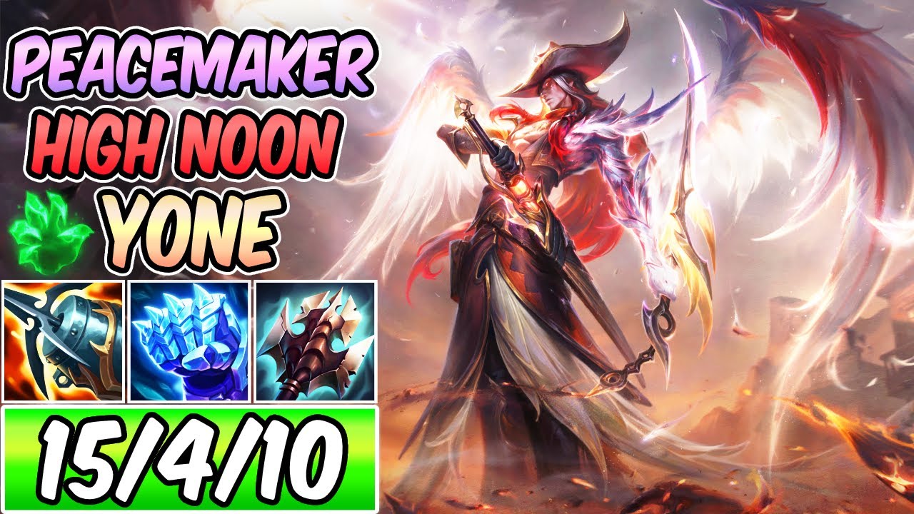 S+ PEACEMAKER HIGH NOON YONE - MYTHIC TANK GAMEPLAY | New Build & Runes | League of Legends