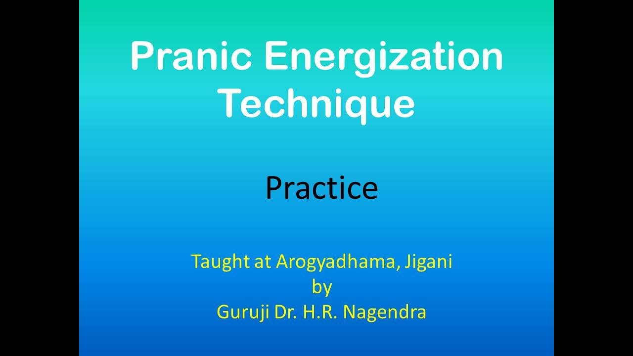 PET - Pranic Energization Technique - Practice