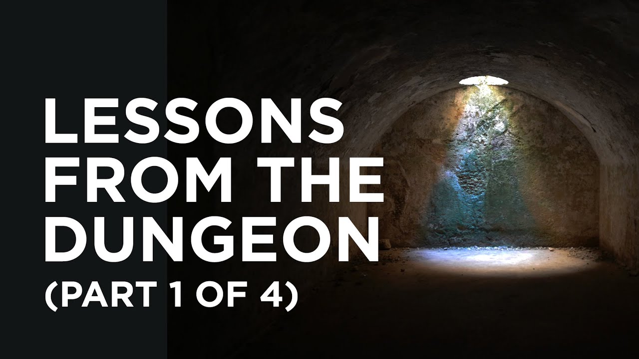 Lessons from the Dungeon (Part 1 of 4) — 11/30/2020