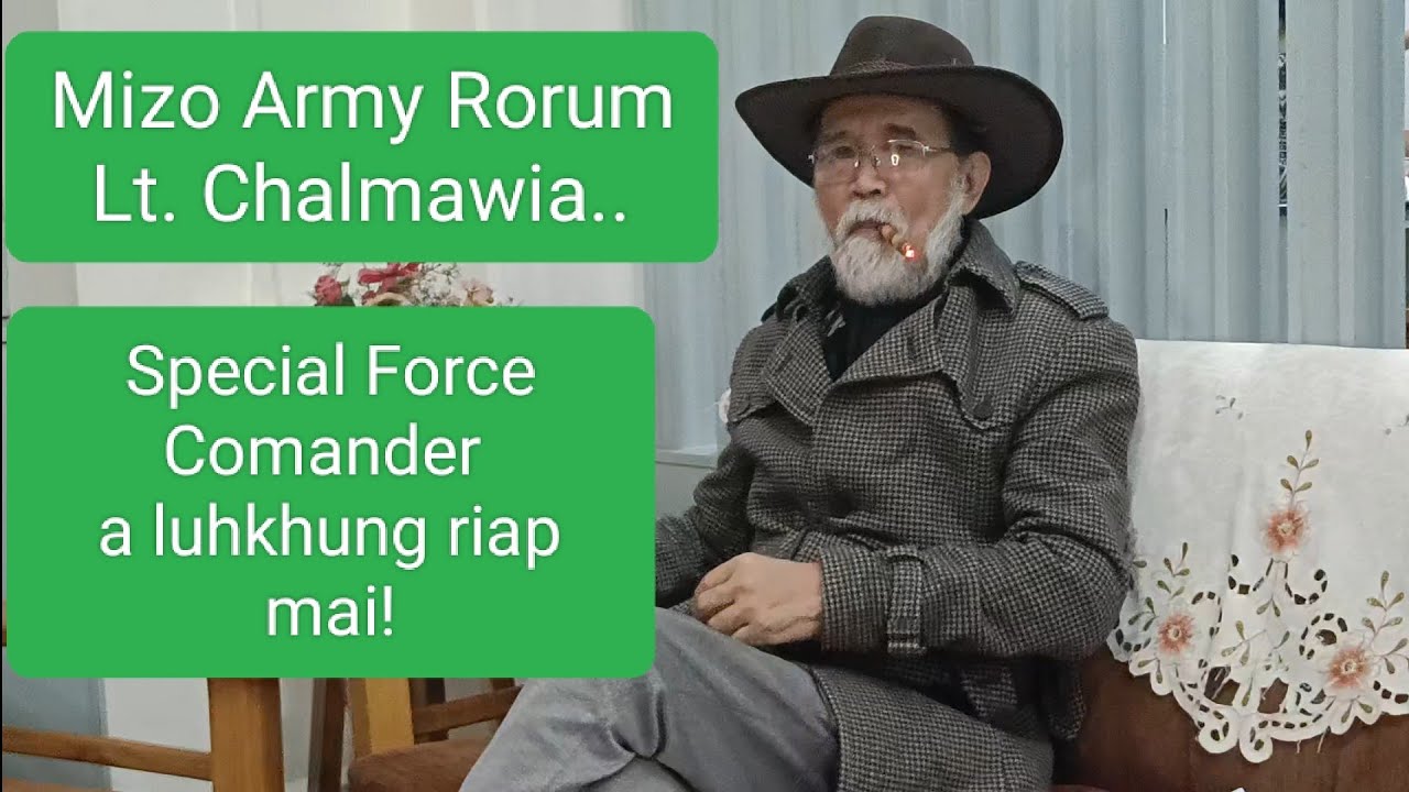 Vol. 2 - Lt. Chalmawia -  Pa Rorum Mizo Army. A ngumah silai mu tang.