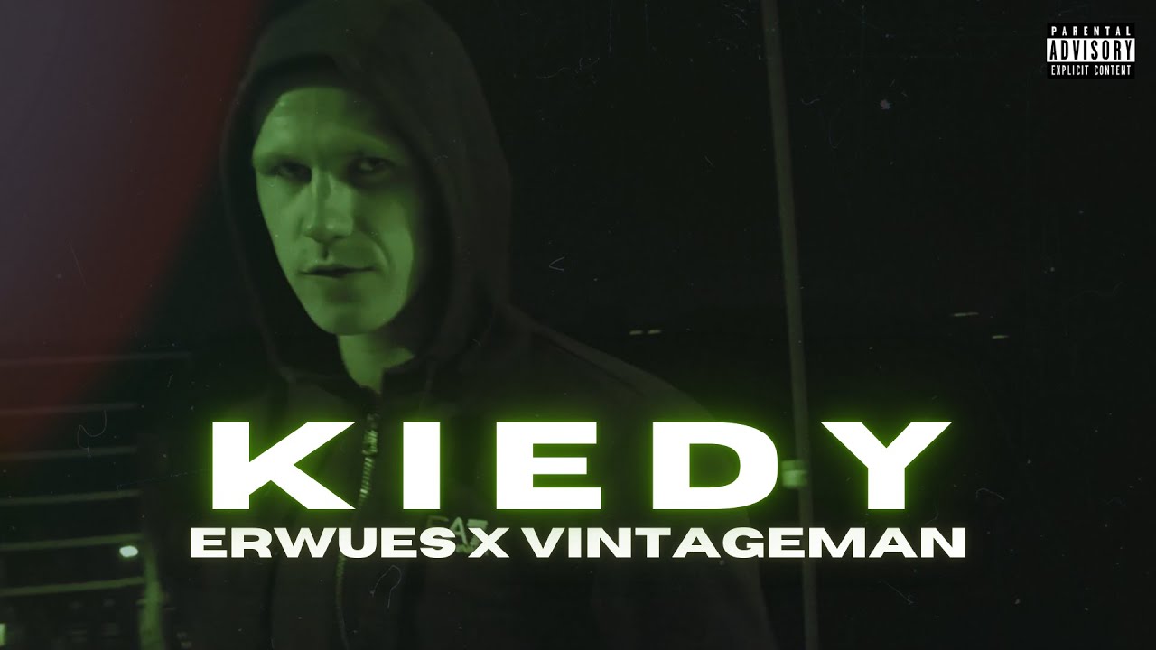 ERWUES FT VINTAGEMAN - KIEDY (Official Video)