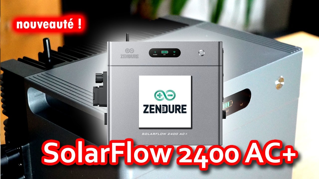 151 - nouvelle batterie Plug and Play Zendure SolarFlow 2400 AC+, batterie pilot&eacute;e par IA