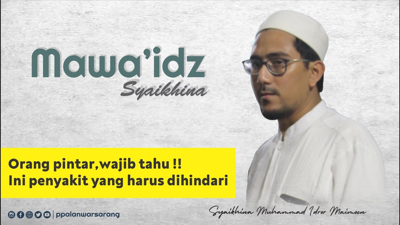 Penyakit Orang Pintar | Gus Idror | Syaikhina Muhammad Idror Maimoen