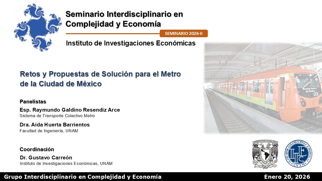 GICE Seminario 2026-II. Retos y Propuestas de Solución para el Metro de la Ciudad de México