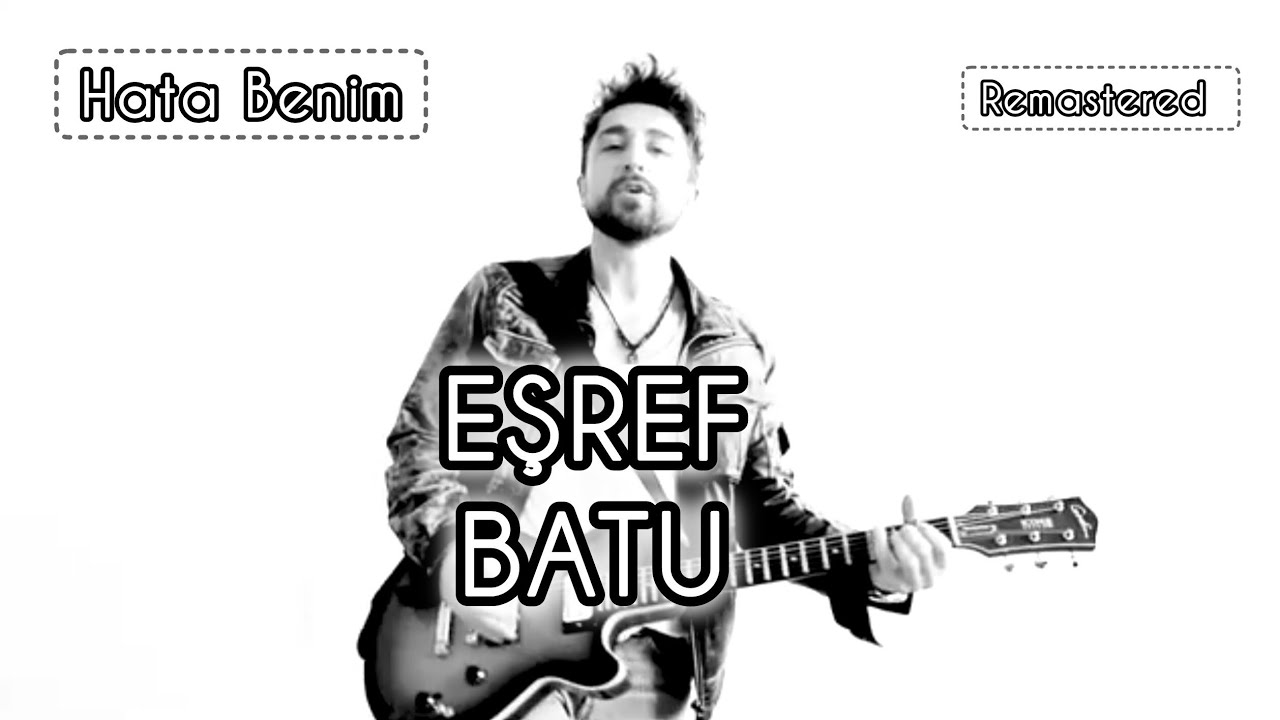Hata Benim (Neşet Ertaş) -Eşref Batu