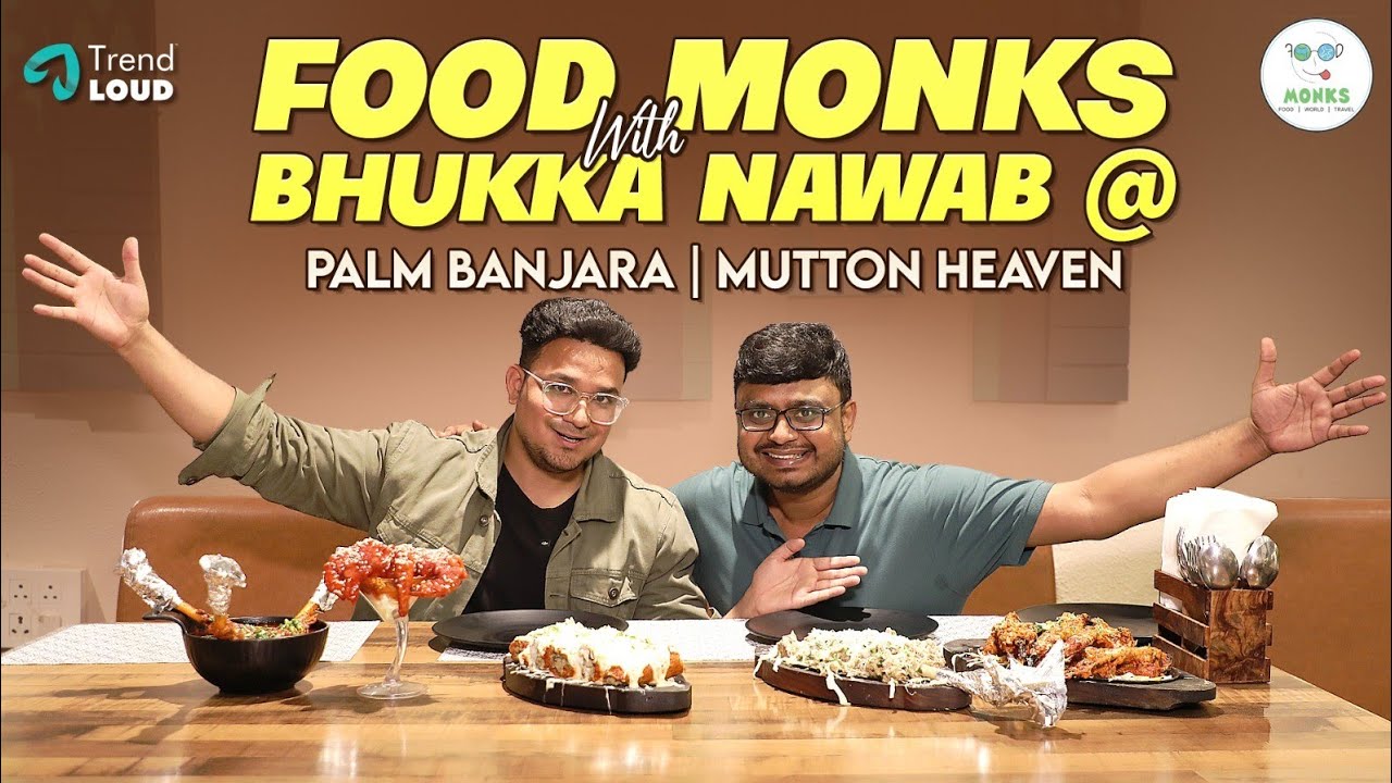 Food Monks with @bhukkanawab at Palm Banjara, Jubilee Hills, Hyderabad | Mutton Heaven | #food