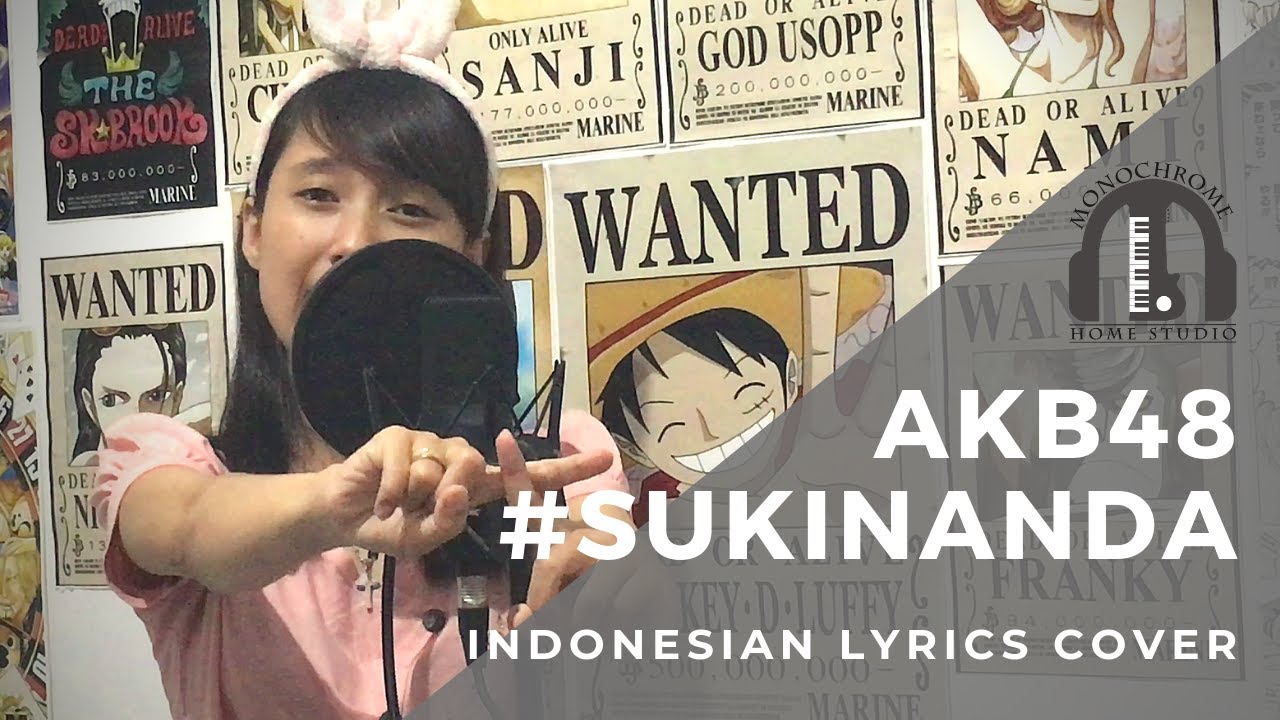 AKB48 -  #Sukinanda 「#好きなんだ」(Cover Terjemahan Bahasa Indonesia by Monochrome)