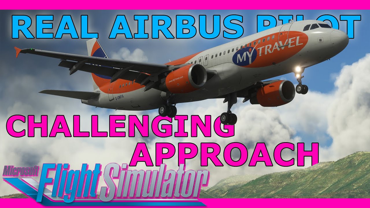 Challenging Approach in the Fenix A320 with a Real Airbus Pilot! Kalamta MSFS