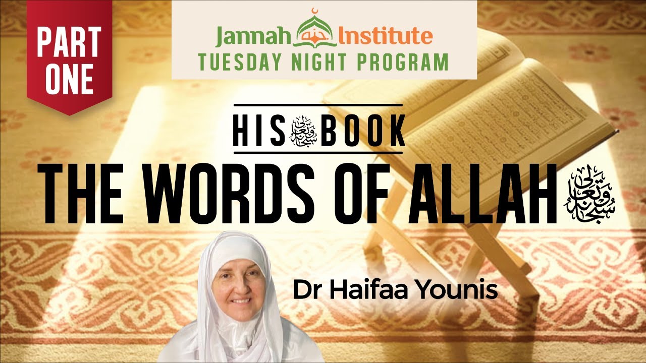Hisﷻ Book: The Words of Allahﷻ (Part 1) I Sh Dr Haifaa Younis I Jannah Institute