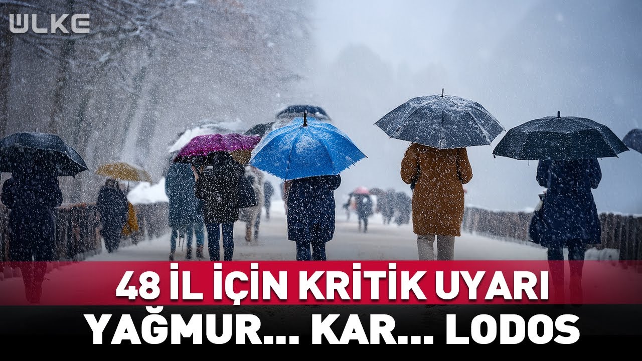 Meteorolojiden 48 İle Kritik Uyarı! Kar... Yağmur... Lodos...