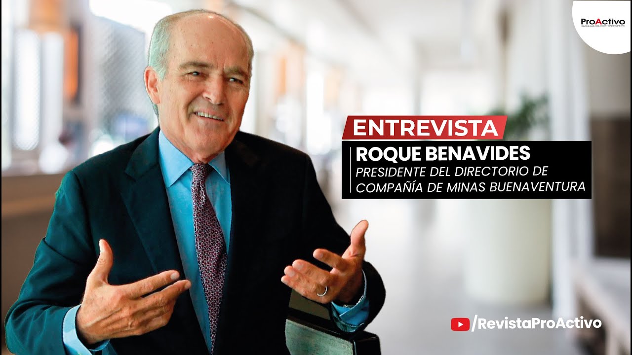 Entrevista a #RoqueBenavides, Presidente del Directorio de Compañía de Minas #Buenaventura