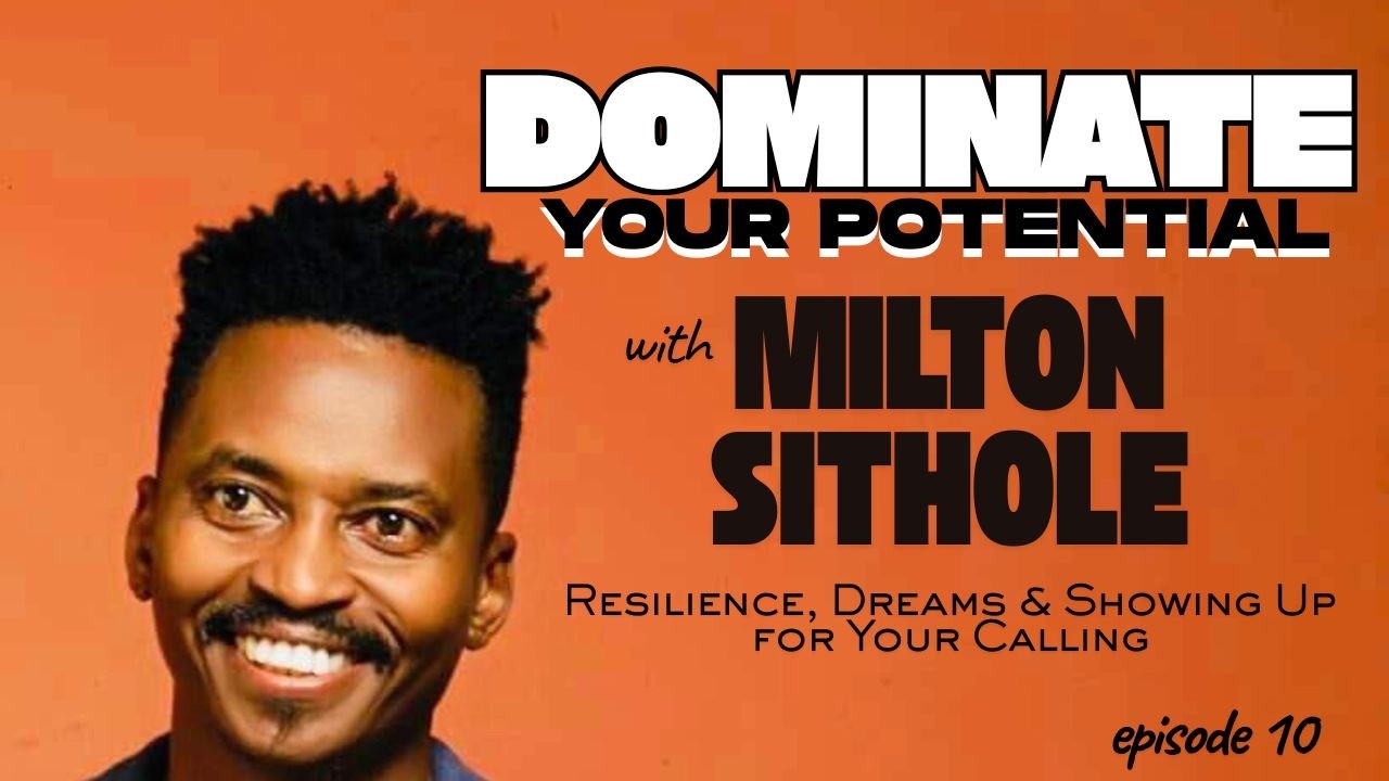 Resilience, Dreams & Showing Up for Your Calling - Dominate Your Potential