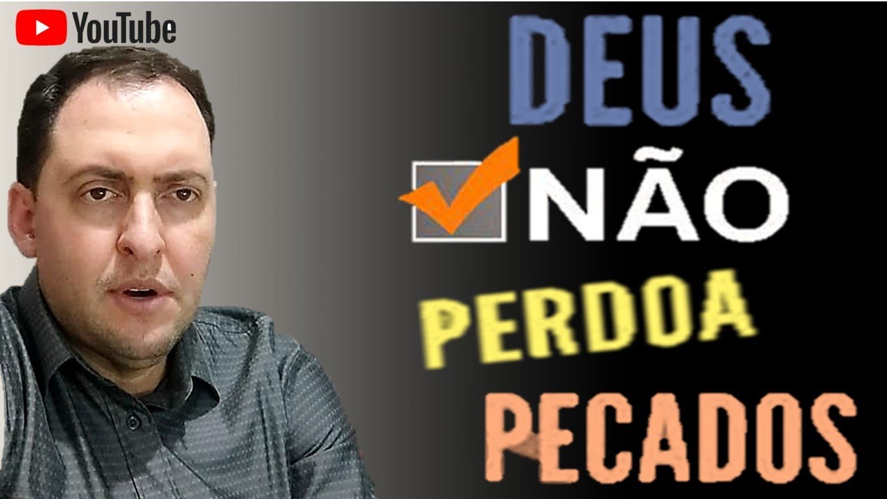 Deus NÃO perdoa pecados - Ele nunca perdoou !