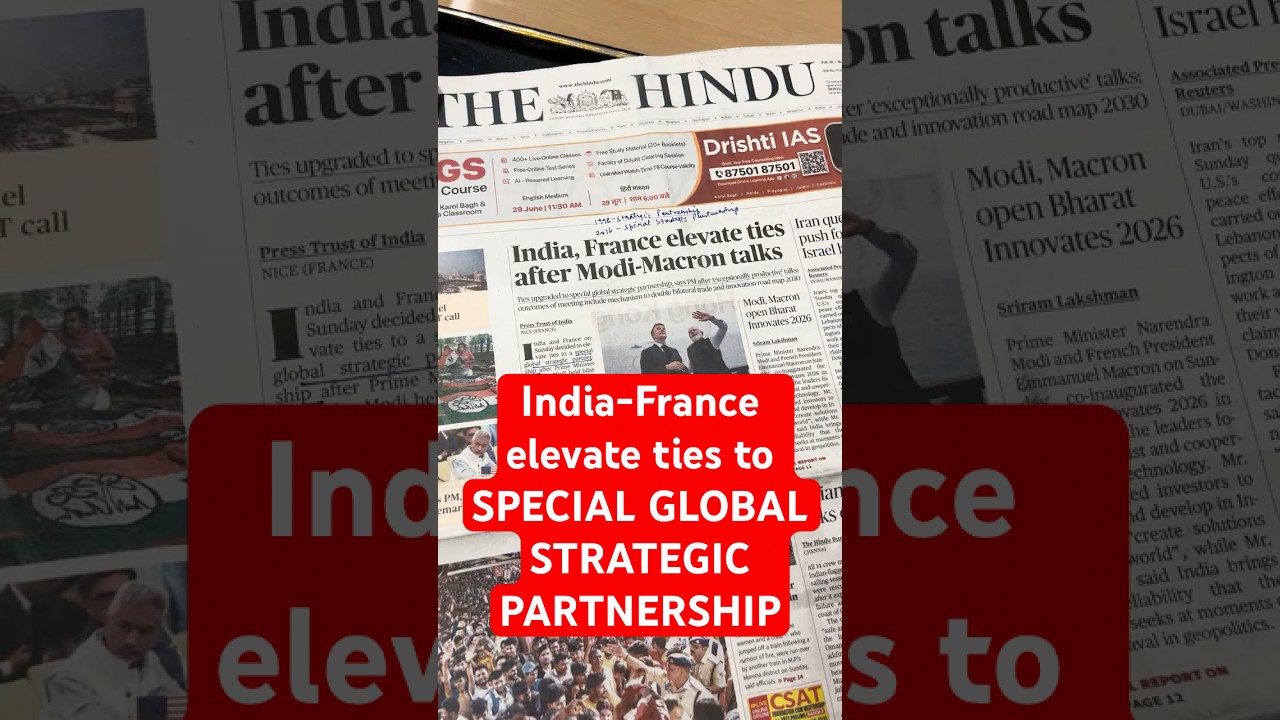India-France elevate ties to SPECIAL GLOBAL STRATEGIC PARTNERSHIP #namansir #upsc