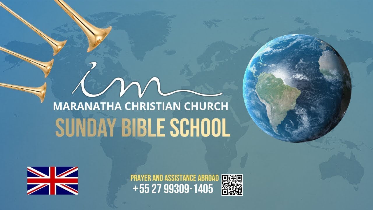 🇬🇧 02/22/2026 - [09:00 AM ET] - Maranatha Christian Church - Sunday Bible School - English