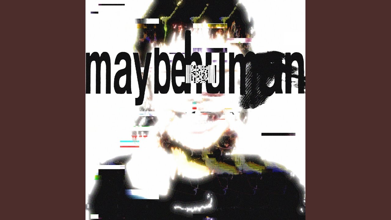 maybe human