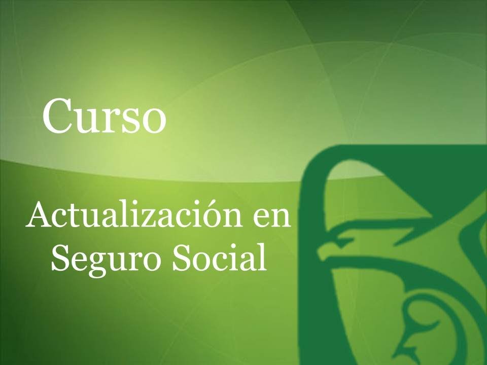 Curso Actualización en Seguro Social