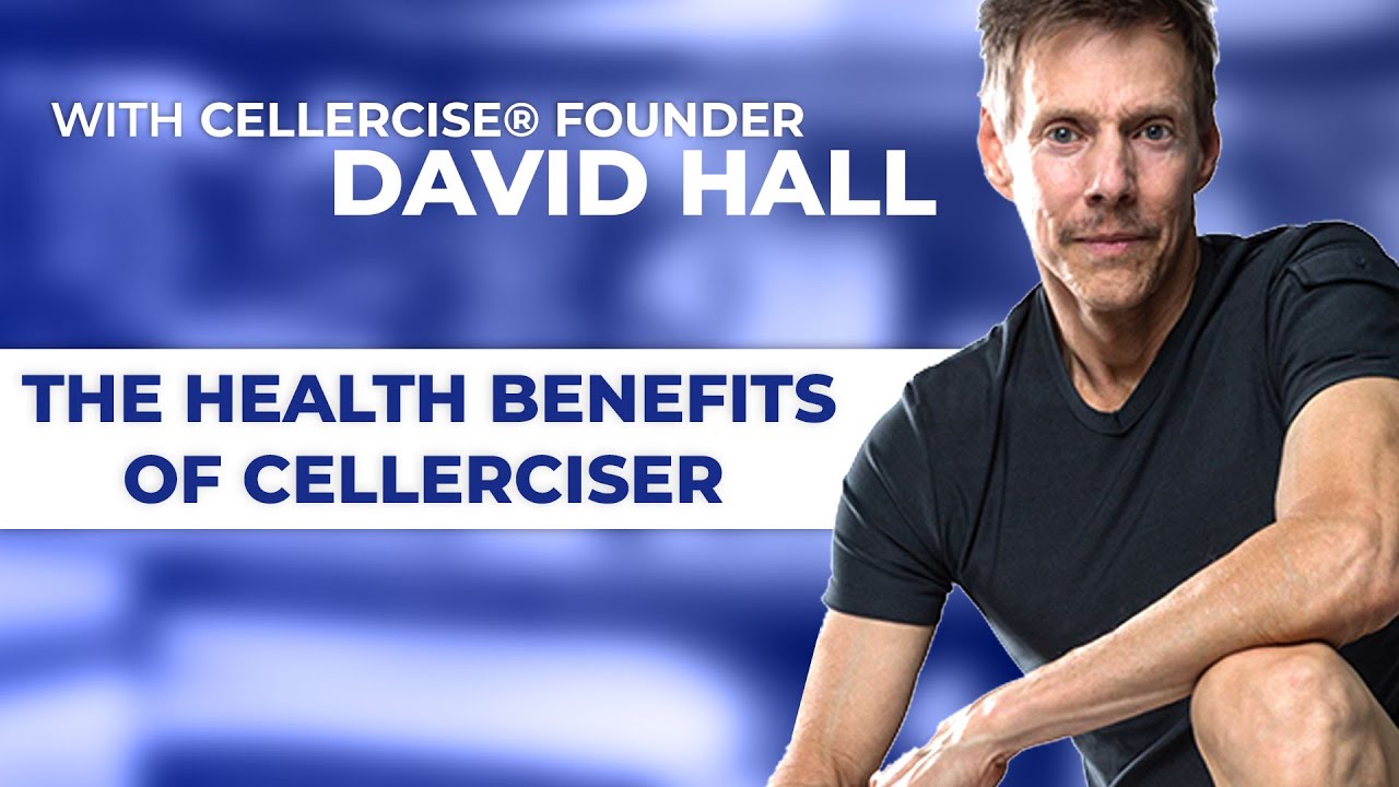 Польза для здоровья от Cellercise® — с основателем Cellercise® Дэвидом Холлом