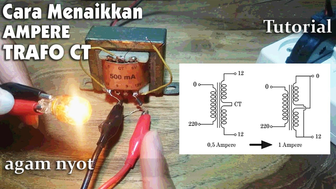 Cara Memperbesar Ampere (Arus) pada Trafo CT
