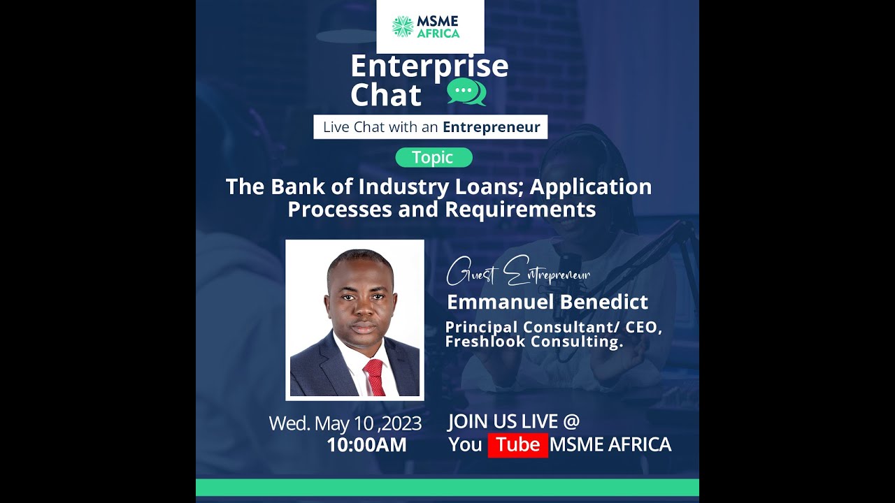 The Bank of Industry Loan; Application Process and Requirements - Emmanuel Benedict, Freshlook Co.