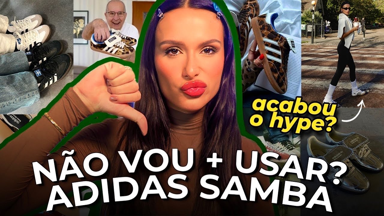 VALE A PENA INVESTIR NUM ADIDAS SAMBA??? ACABOU O HYPE?