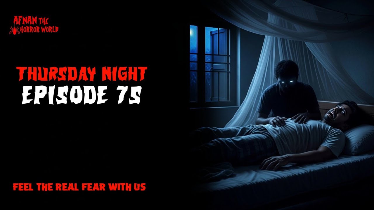 Thursday Night With Afnan Episode-75!!@AfnanTheHorrorWorldBD  #afnanvai