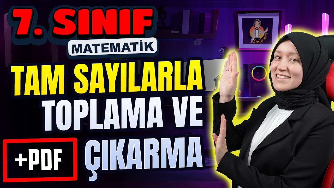 7. Sınıf Matematik Tam Sayılarda Toplama ve Çıkarma | Konu Anlatımı +PDF