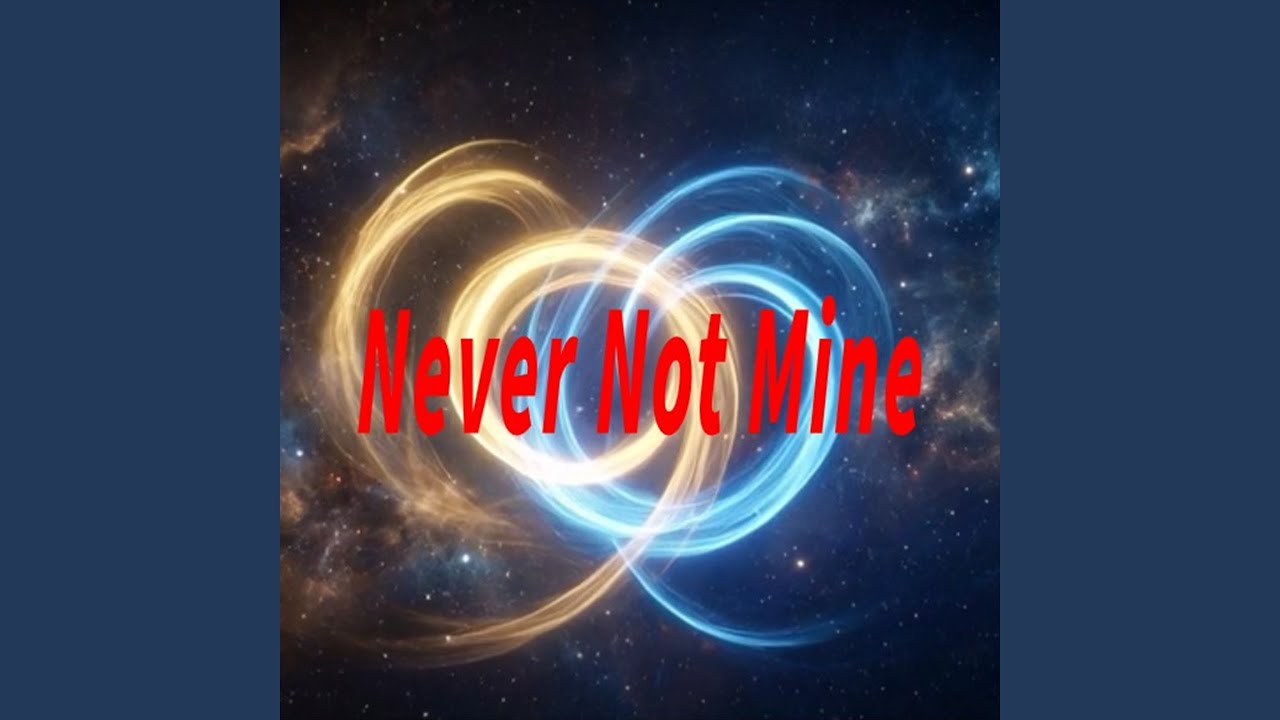Never Not Mine