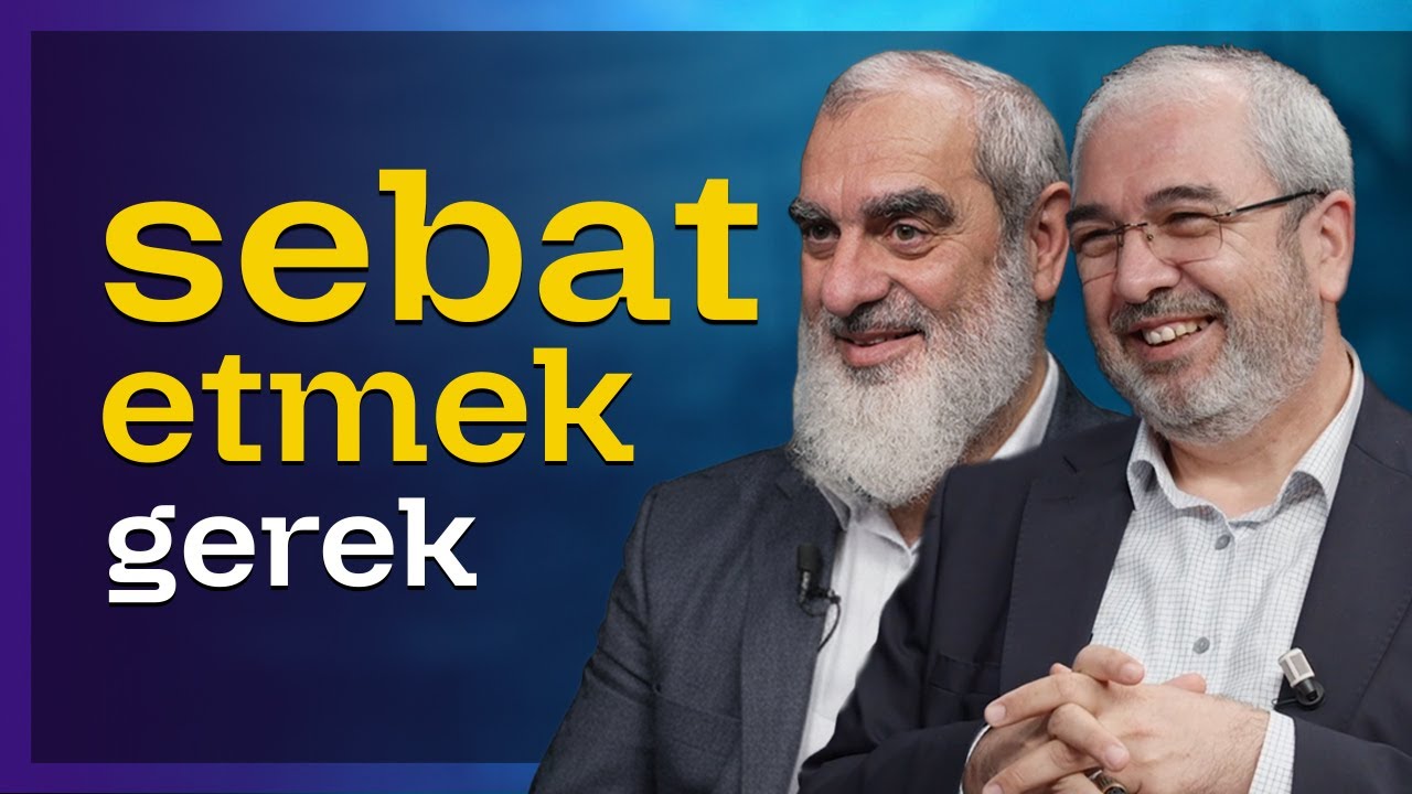 Sebat Etmek Gerek