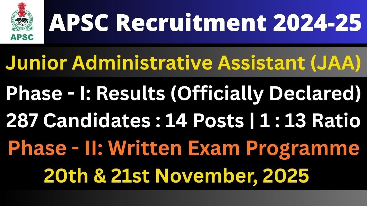 APSC Junior Administrative Assistant (JAA): Phase - I Results | Phase - II Written Examination