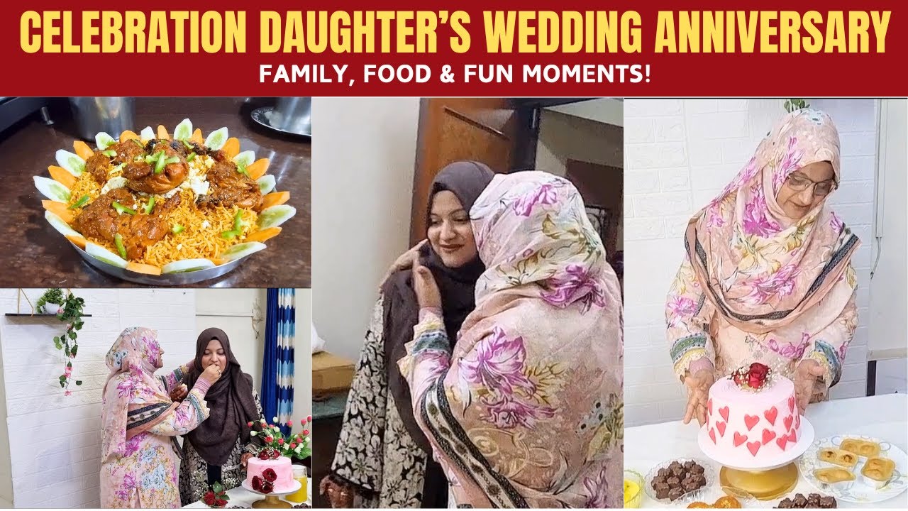 Family Celebration Highlights: Daughter's Wedding Anniversary Prep & Fun Moments!