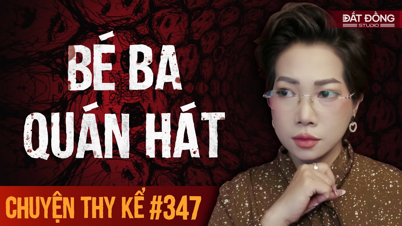 Chuyện tâm linh Thy kể : BÉ BA QUÁN HÁT