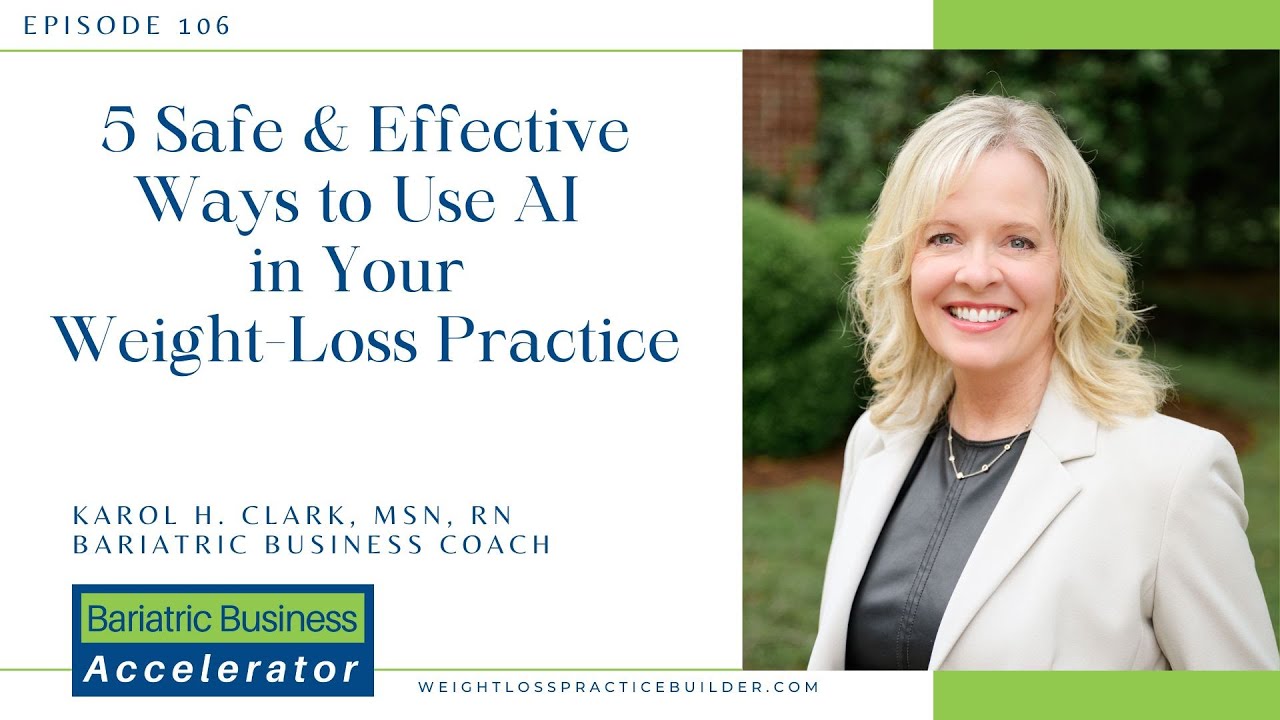 106 - 5 Safe & Effective Ways to Use AI in Your Weight-Loss Practice