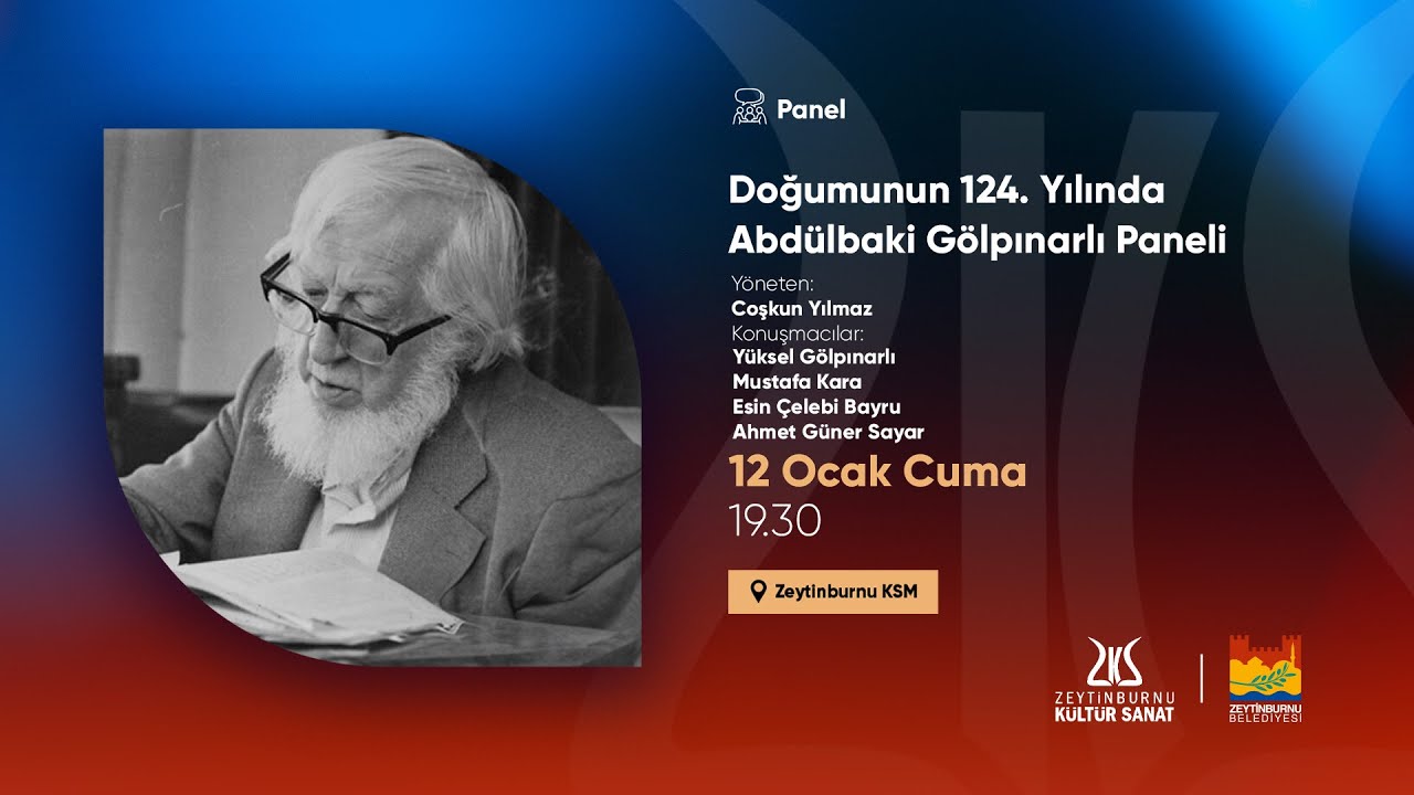 Doğumunun 124. Yılında Abdülbaki Gölpınarlı Paneli  [12.01.2024]