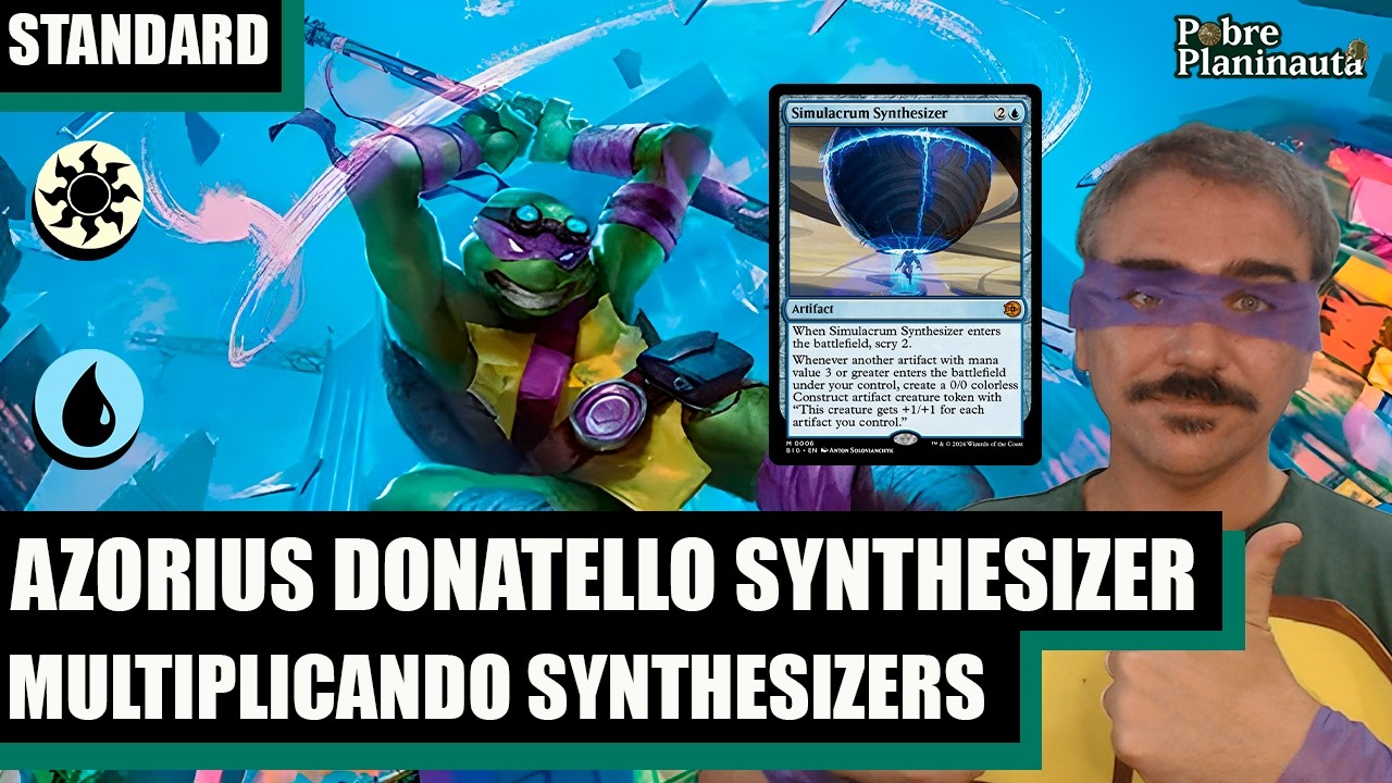 O NINJA QUE COPIA ARTEFATOS  - AZORIUS DONATELLO SYNTHESIZER  - MTG STANDARD TMNT