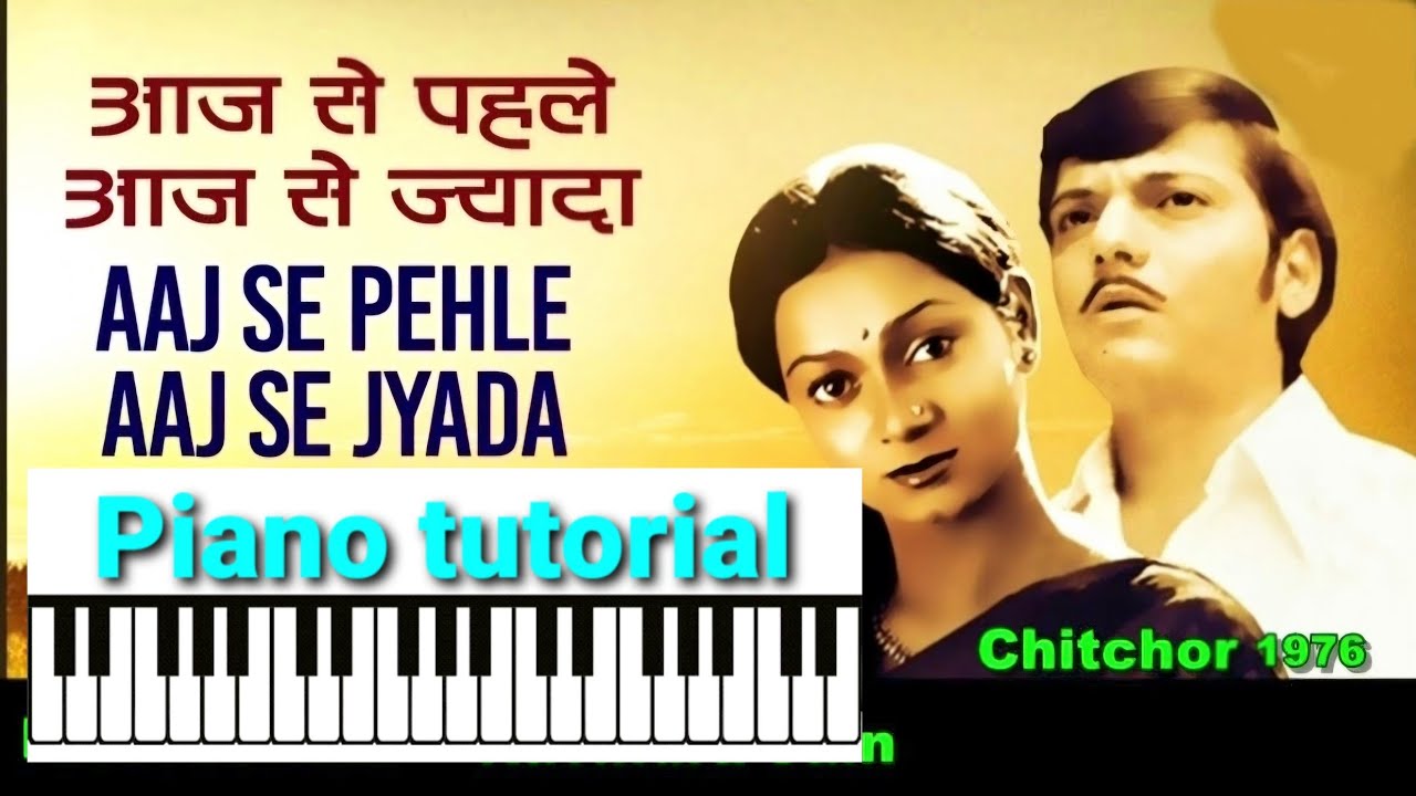 Aaj se pehle aaj se jyada khushi aaj tak piano keyboard harmonium #yasudas #chitchor #amolpalekar