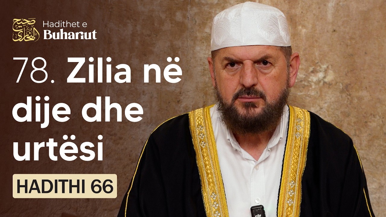 78. Zilia në dije dhe urtësi! | Hadithet e Buhariut - Dr. Shefqet Krasniqi