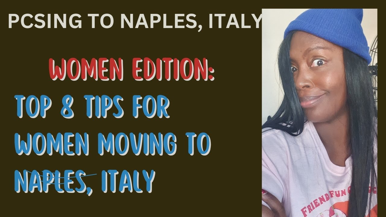 Top 8 tips for Women Moving to NSA Naples