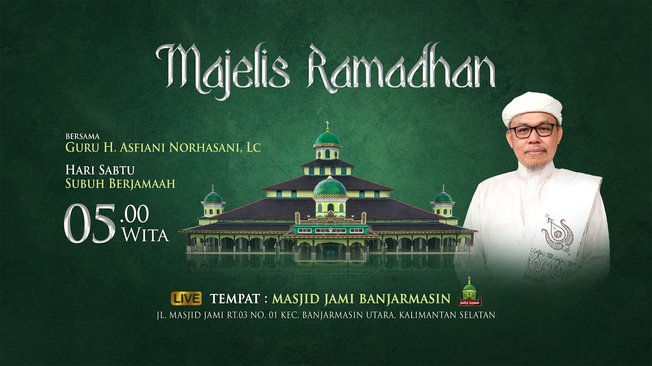 Live Majelis Subuh Spesial Ramadhan | Masjid Jami Banjarmasin | Ustadz H. Asfiani Norhasani, Lc
