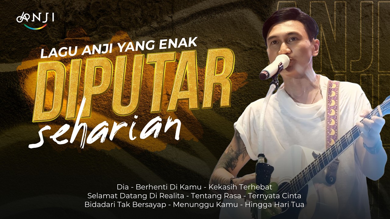 LAGU ANJI YANG ENAK DIPUTAR SEHARIAN