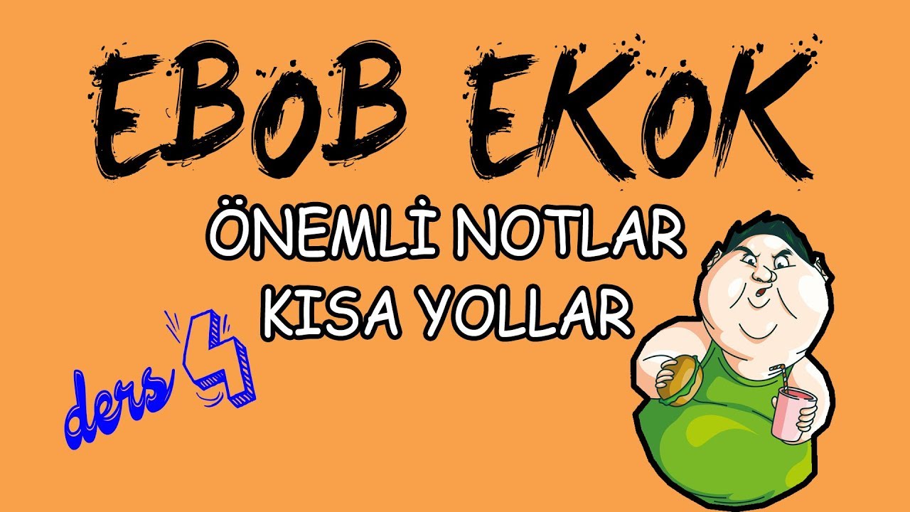 Ebob Ekok KONU ANLATIMI ve ÖNEMLİ NOTLAR - ders4 - LGS