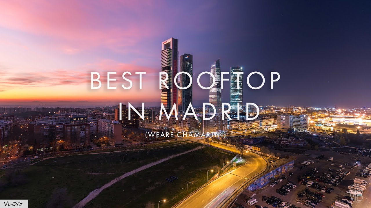 Best rooftop in Madrid | TIMELAPSE VLOG