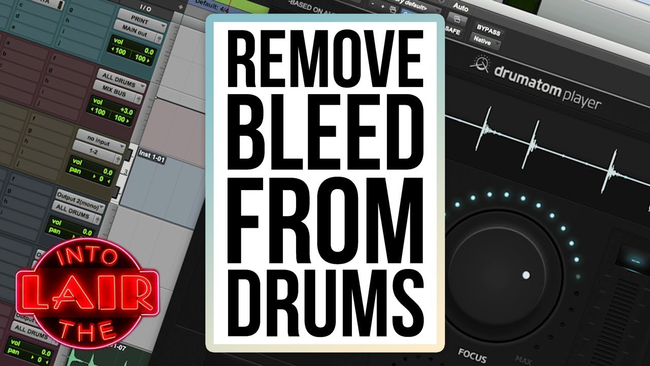 Remove Bleed from Drums - Into The Lair #183