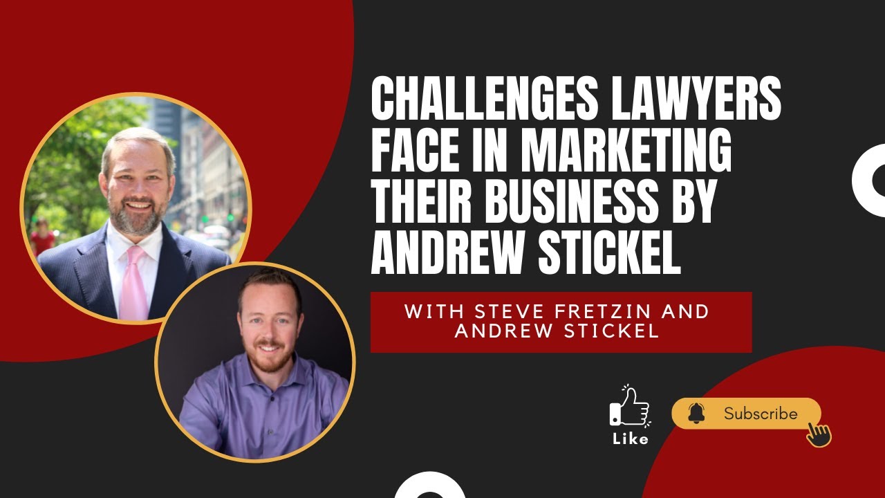 Challenges Lawyers Face in Marketing their Business by Andrew Stickel