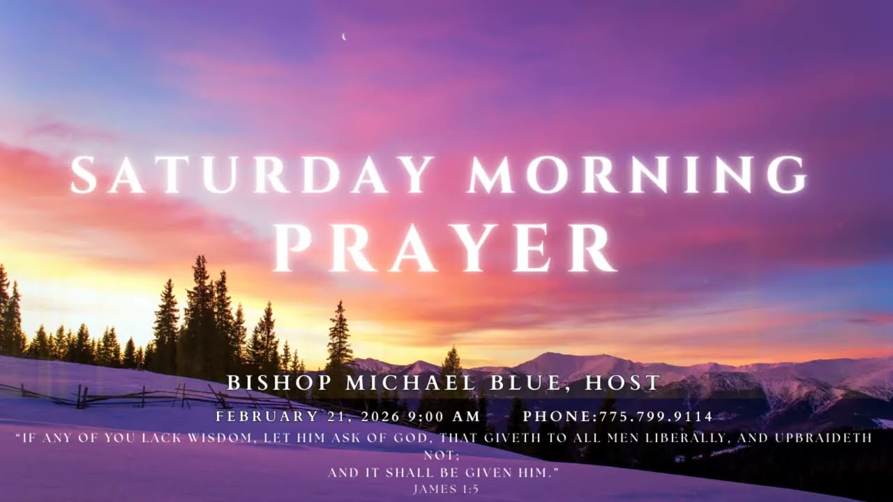 SATURDAY MORNING PRAYER February 21, 2026 9:00 AM
