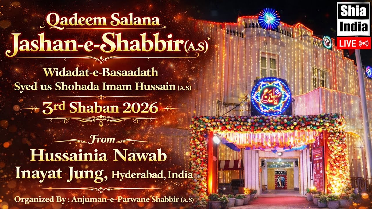 🔴 LIVE:  Qadeem Jashan e Shabbir (A.S) Wiladat e Imam Hussain (A.S) 3rd Shaban 2026 From Inyat Jung