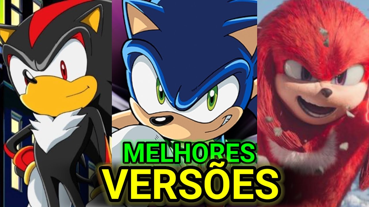 AS MELHORES VERSÕES DOS PERSONAGENS DE SONIC!!