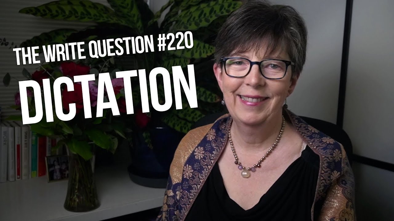 The Write Question 220: Should you switch to dictating your writing?